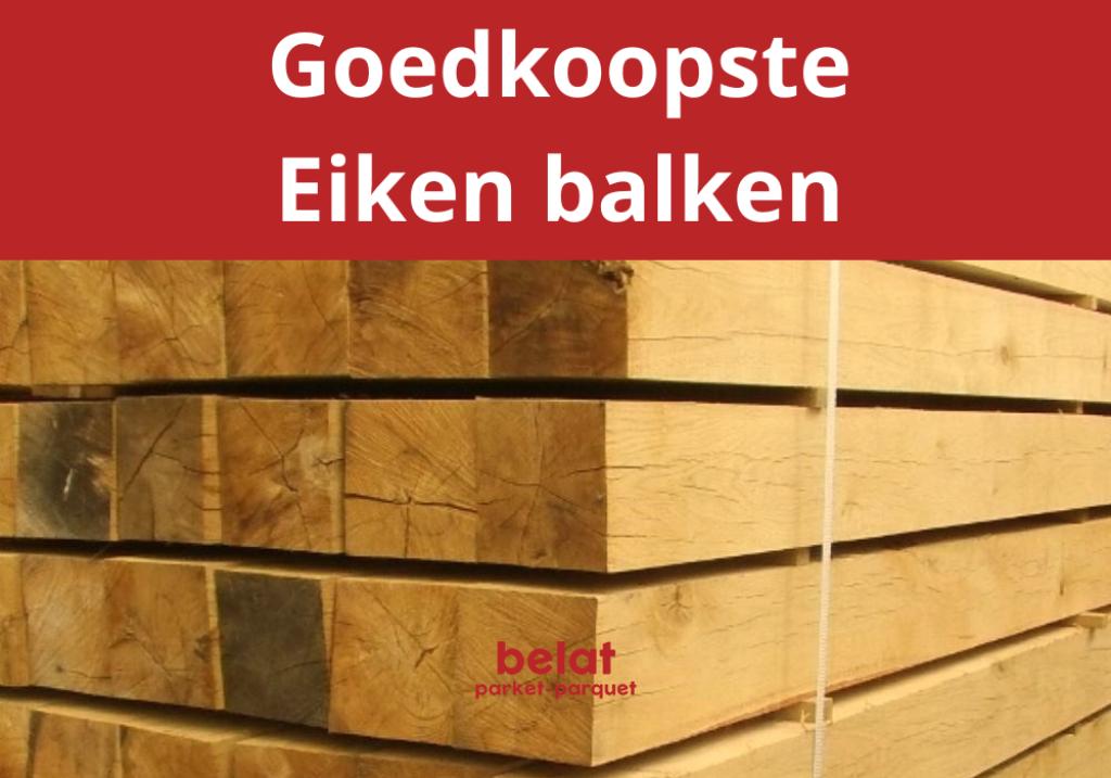 Goedkope eiken balken vanaf € 8.30 /stuk !, Doe-het-zelf en Verbouw, Hout en Planken, Ophalen, Eiken, Overige typen, Nieuw
