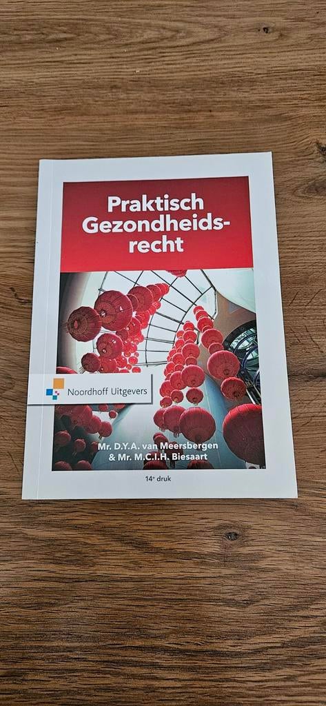 Praktisch Gezondheidsrecht - 14e druk, Boeken, Mr. D.Y.A. van Meersbergen & Mr. M.C.I.H. Biesaart, Zo goed als nieuw, Gamma, HBO