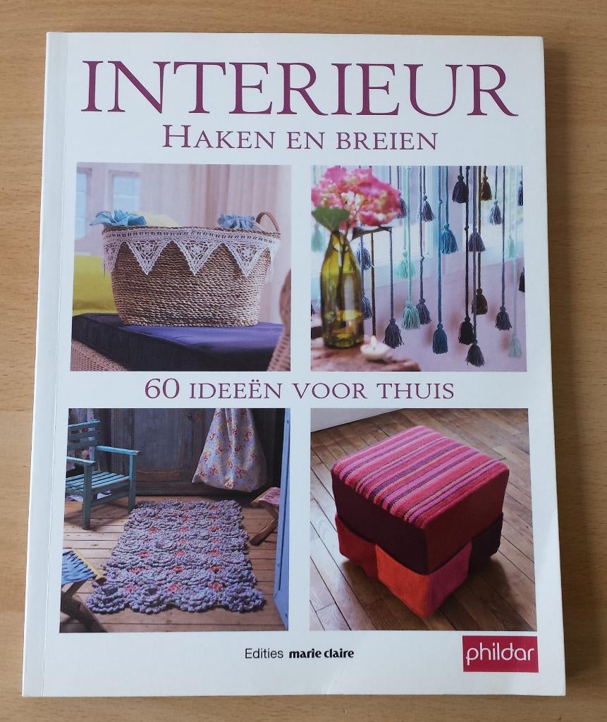 Interieur Haken en Breien - Marie Claire / Phildar - 2007, Gebruikt, Marie Claire, Breien of Haken, Ophalen of Verzenden