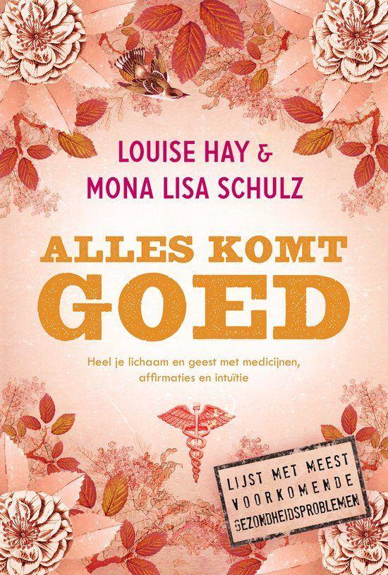 Alles komt goed - Louise Hay & Mona Lisa Schulz, Boeken, Achtergrond en Informatie, Spiritualiteit algemeen, Ophalen of Verzenden