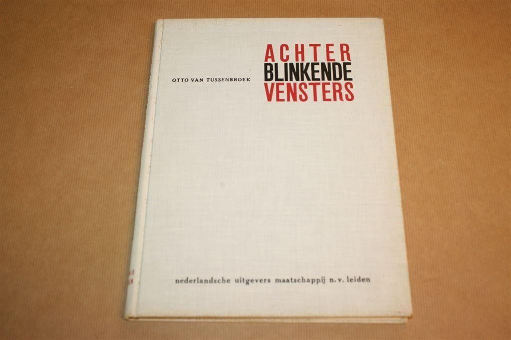 Achter blinkende vensters - Otto van Tussenbroek - 1950, Boeken, Ophalen of Verzenden, Gelezen, Fotografen