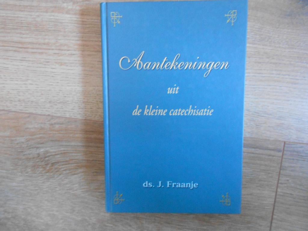 Ds. J. Fraanje Aantekeningen uit de kleine catechisatie, Boeken, Godsdienst en Theologie, Ophalen of Verzenden, Zo goed als nieuw