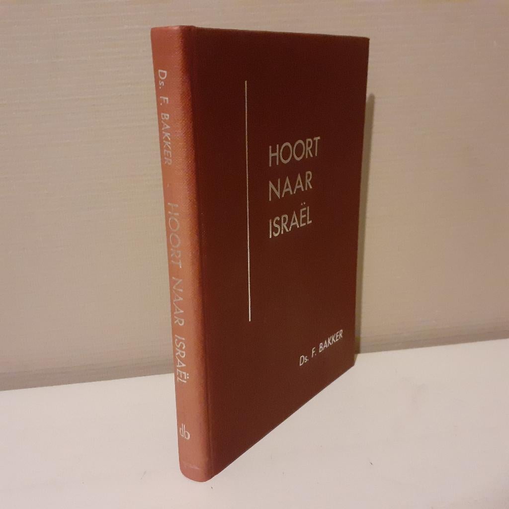 Ds. F. Bakker. Hoort naar Israël., Boeken, Godsdienst en Theologie, Gelezen, Christendom | Protestants, Ophalen of Verzenden