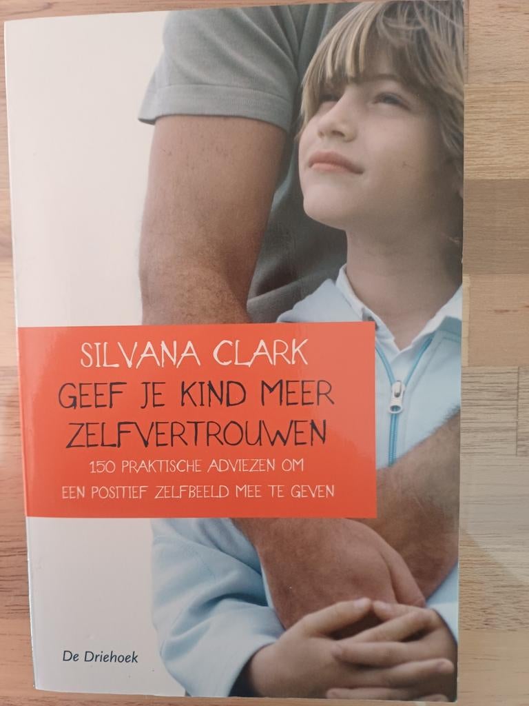 S. Clark - Geef je kind meer zelfvertrouwen, Ophalen of Verzenden, Zo goed als nieuw, S. Clark