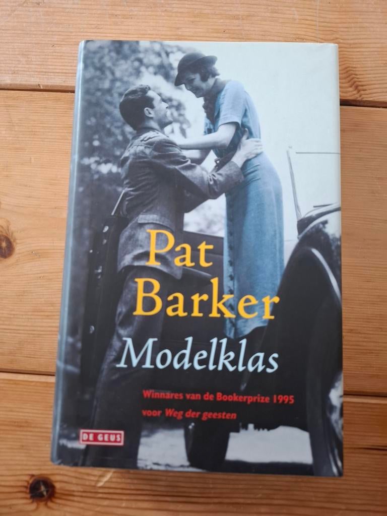 Pat Barker - Modelklas, Boeken, Ophalen of Verzenden, Zo goed als nieuw, Pat Barker; Jos den Bekker