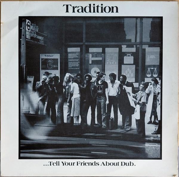 Tradition - ...Tell Your Friends About Dub., Ophalen of Verzenden, Zo goed als nieuw, 12 inch