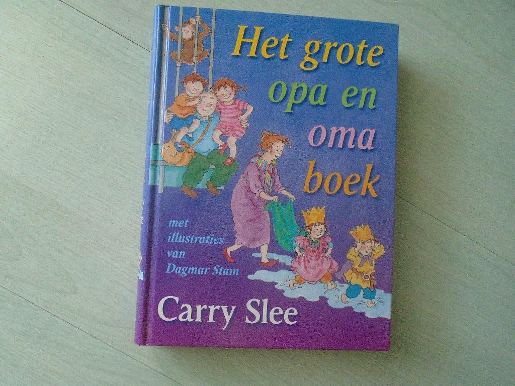 het grote opa en oma boek, carry slee, Ophalen of Verzenden, Zo goed als nieuw, Carry Slee, Fictie algemeen