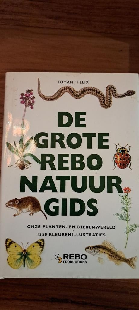 J. Felix - De grote Rebo natuurgids, Boeken, Ophalen of Verzenden, Zo goed als nieuw, J. Felix; J. Toman, Natuurwetenschap