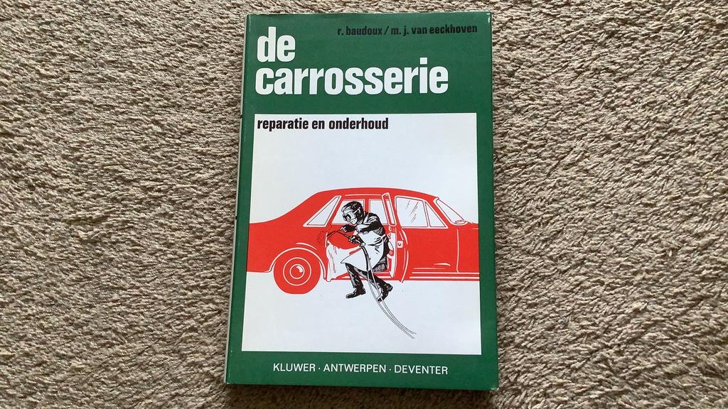 De carrosserie, reparatie en onderhoud. Uitg. Kluwer, 1968, Boeken, Ophalen of Verzenden, Zo goed als nieuw, Algemeen