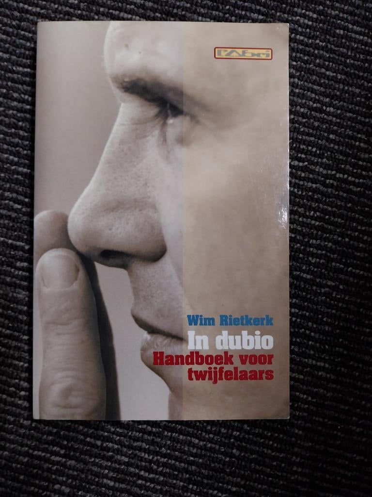 In dubio - Handboek voor twijfelaars, Ophalen of Verzenden, Gelezen, Wim Rietkerk