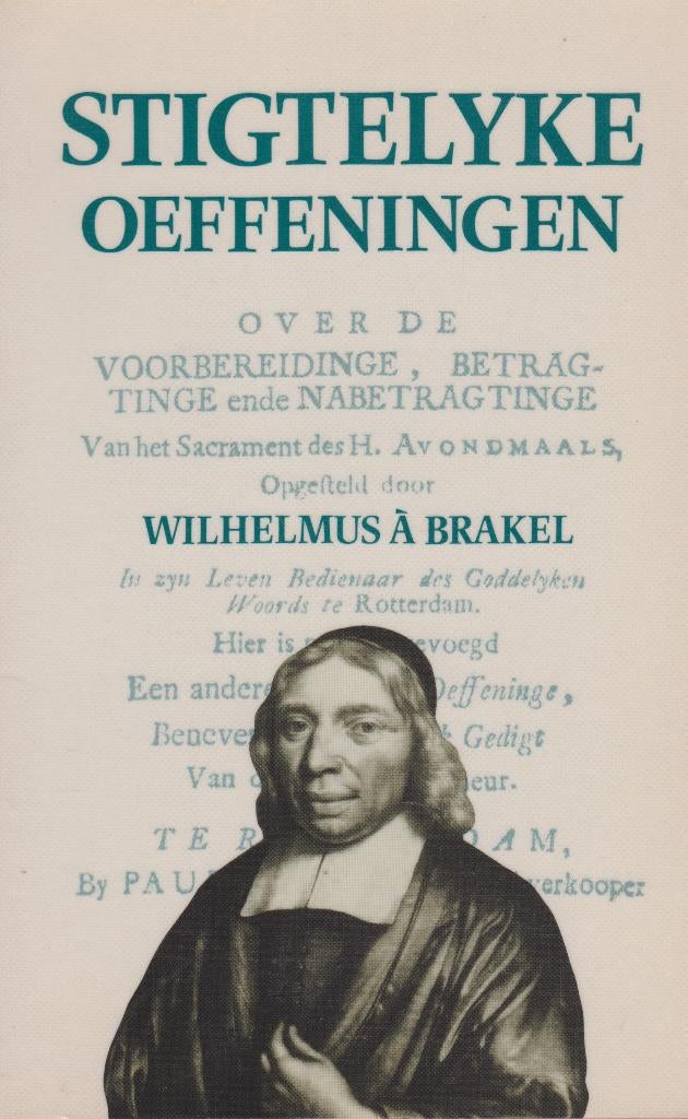 WILHELMUS A BRAKEL - STIGTELYKE OEFFENINGEN, Boeken, Ophalen of Verzenden, Gelezen