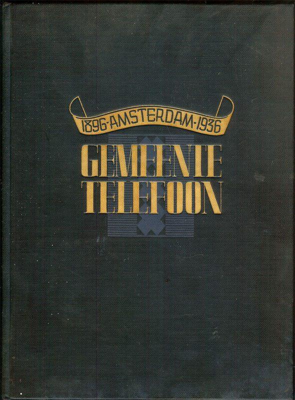 Gedenkboek GEMEENTETELEFOON Amsterdam 1896-1936, Ophalen of Verzenden, Gelezen
