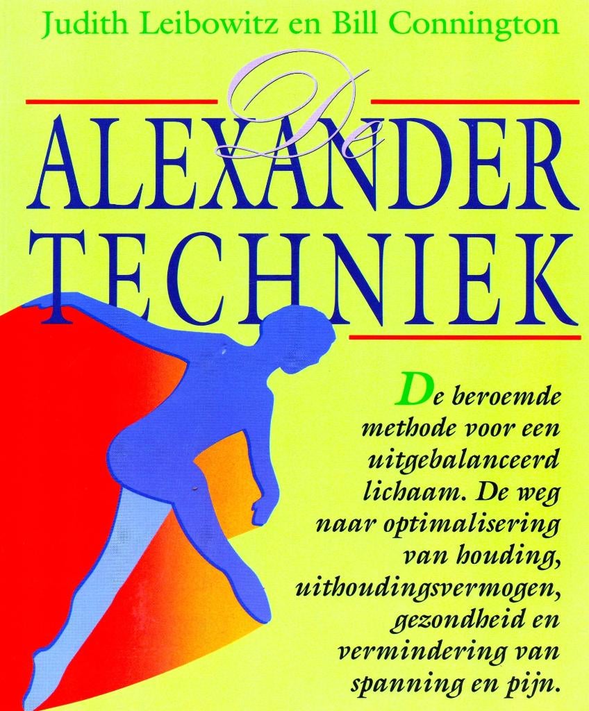 De Alexandertechniek - Judith Leibowitz / 9789022981450, Boeken, Ophalen of Verzenden, Zo goed als nieuw, Judith Leibowitz, Overige sporten