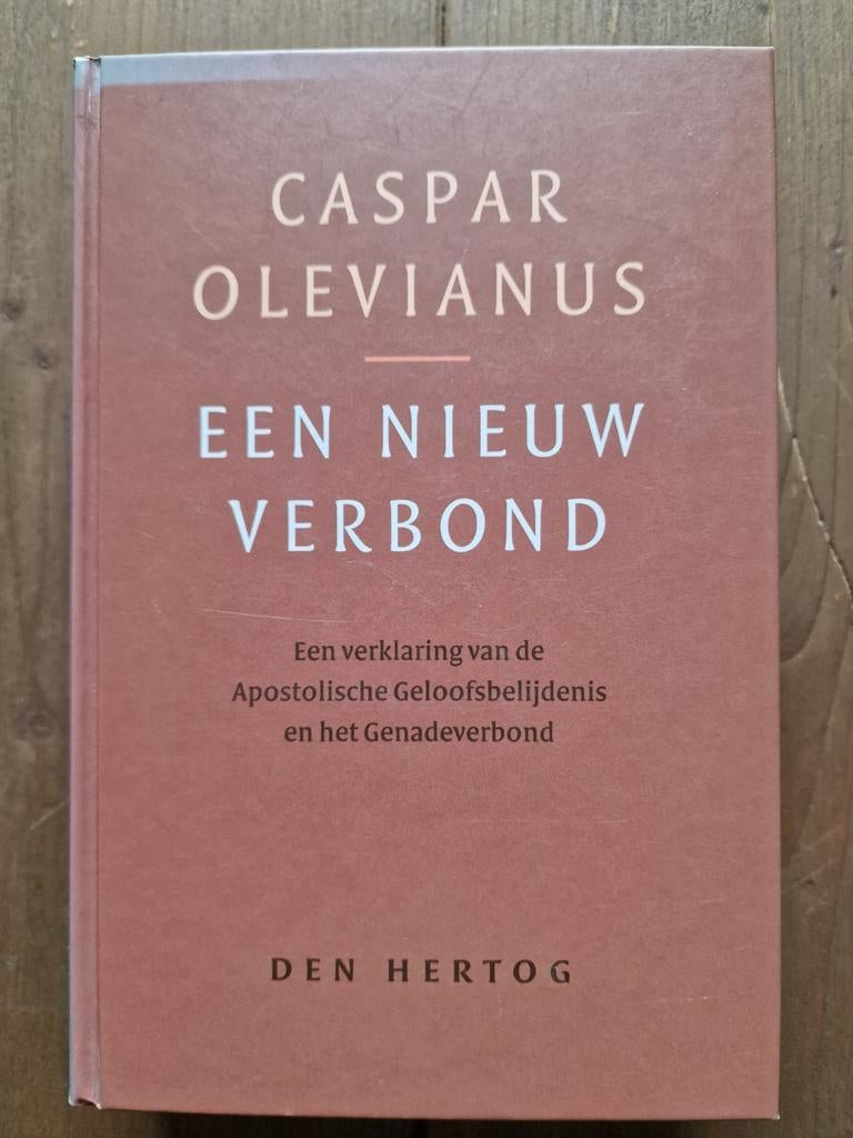 Caspar Olevianus - Een Nieuw Verbond, Ophalen of Verzenden