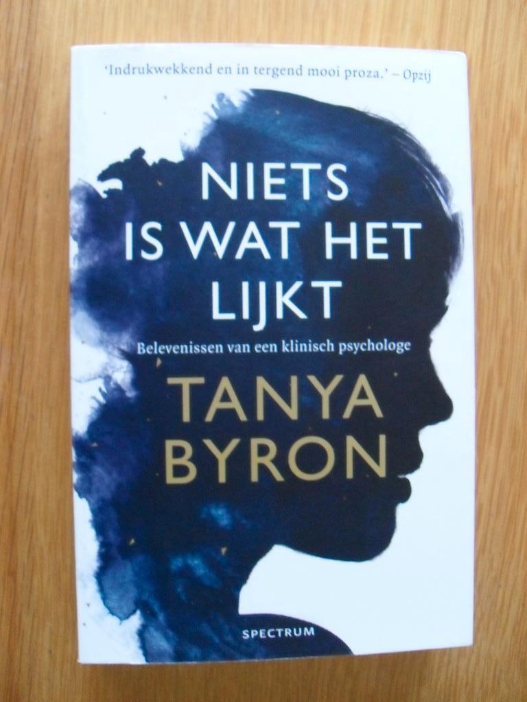 Niets is wat het lijkt van Tanya Byron, Ophalen of Verzenden, Gelezen