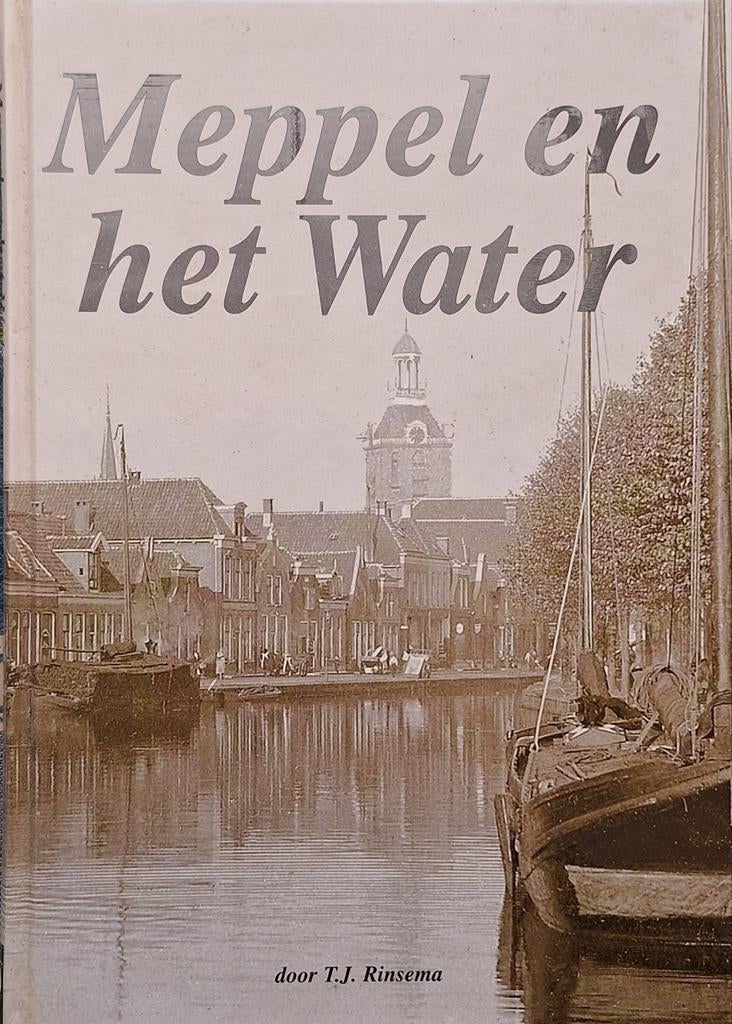 Boekje Meppel en het Water door T.J. Rinsema, Ophalen of Verzenden