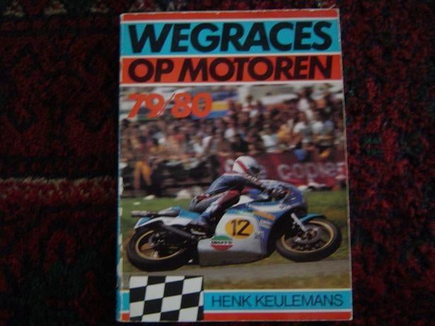 Wegrace op motoren 1979 1980 Henk Keulemans Alk 740, Boeken, Motoren, Ophalen of Verzenden, Gelezen