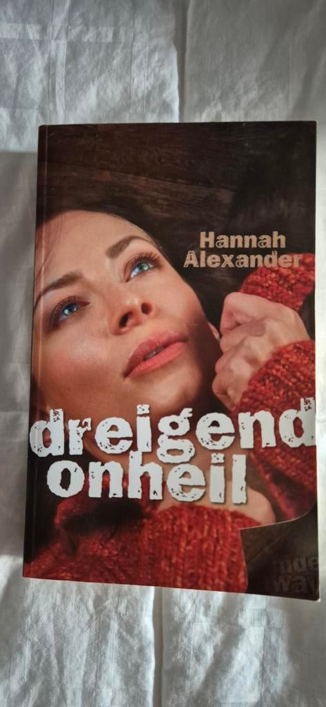 Hannah Alexander - Dreigend onheil, Boeken, Ophalen of Verzenden, Zo goed als nieuw, Hannah Alexander