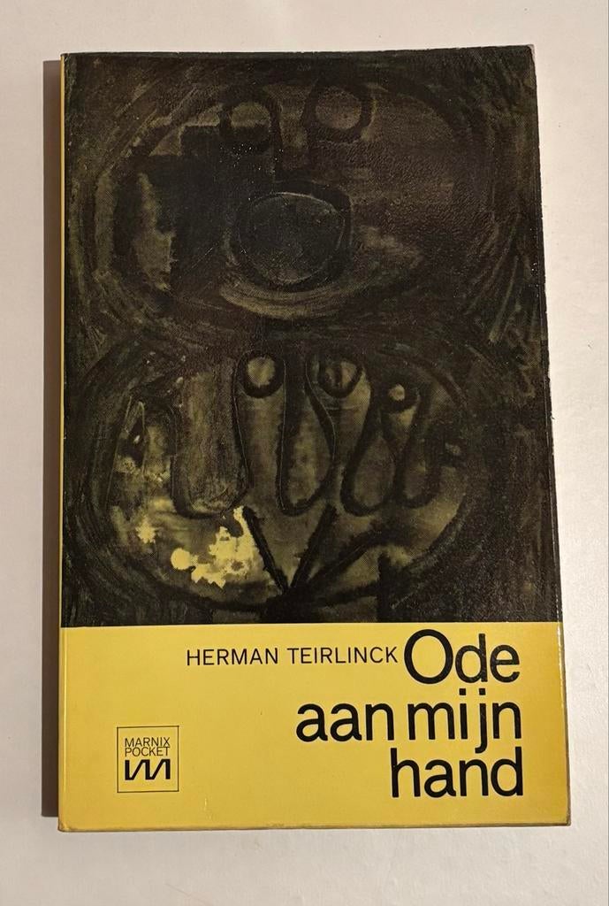 Ode aan mijn hand - Herman Teirlinck (1963), Boeken, Ophalen of Verzenden, Gelezen, Eén auteur