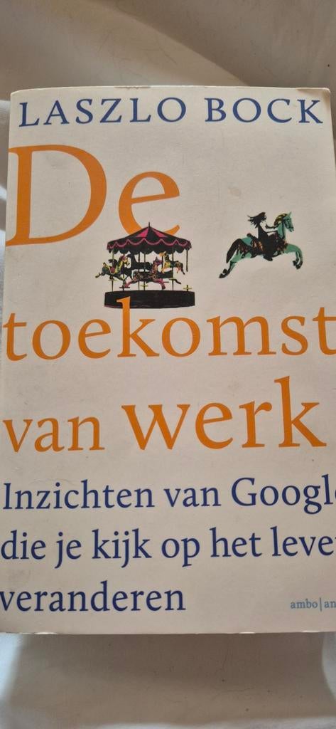 Laszlo Bock - De toekomst van werk, Ophalen of Verzenden, Zo goed als nieuw, Laszlo Bock