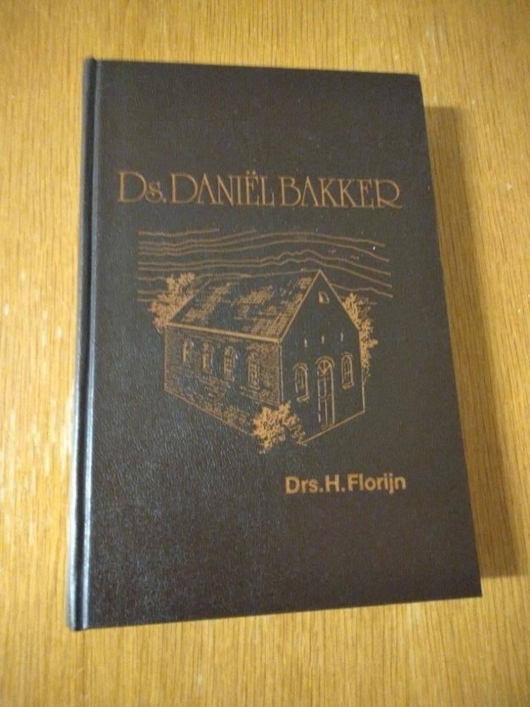 Nr. 836 Drs. H. Florijn: Ds. Daniël Bakker. Zijn leven,, Ophalen of Verzenden, Gelezen, Drs. H. Florijn, Christendom | Protestants