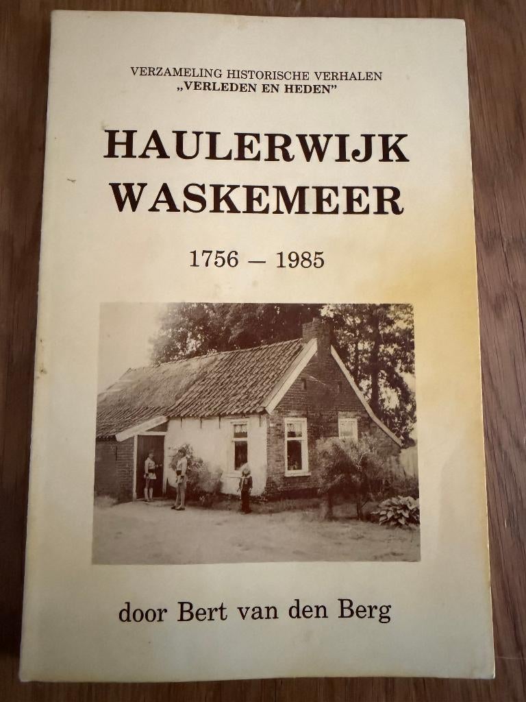Haulerwijk Waskemeer 1756 - 1985, Boeken, Geschiedenis | Stad en Regio, Ophalen of Verzenden, 20e eeuw of later, Gelezen