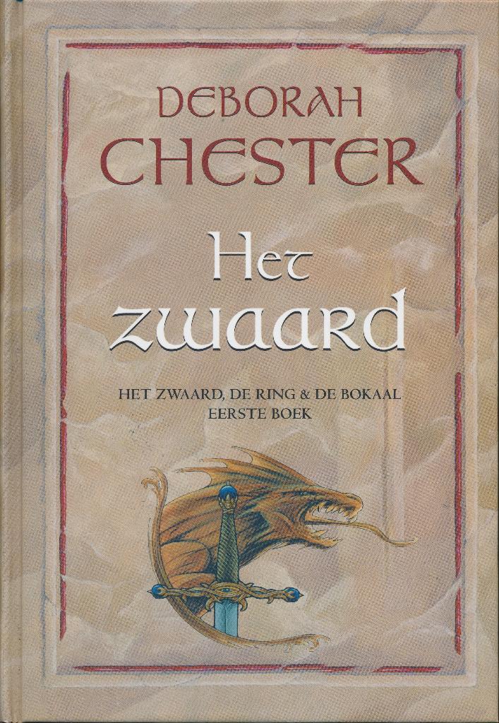 Deborah Chester - Het zwaard (gebonden) [966], Boeken, Ophalen of Verzenden, Gelezen, Deborah Chester