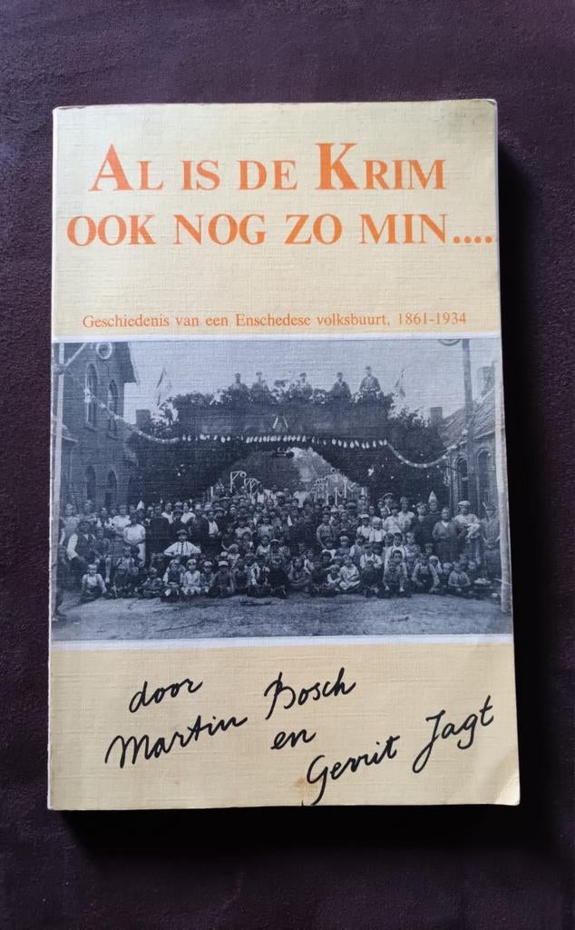 Al is de Krim ook nog zo min... Geschiedenis Enschede, Verzenden, 20e eeuw of later, Gelezen, Martin Bosch en Gerrit Jagt