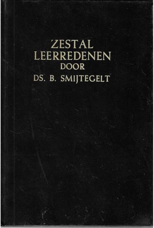 Bernardus Smytegelt: Zestal leerredenen., Gelezen, Christendom | Protestants, Ophalen of Verzenden, Bernardus Smytegelt