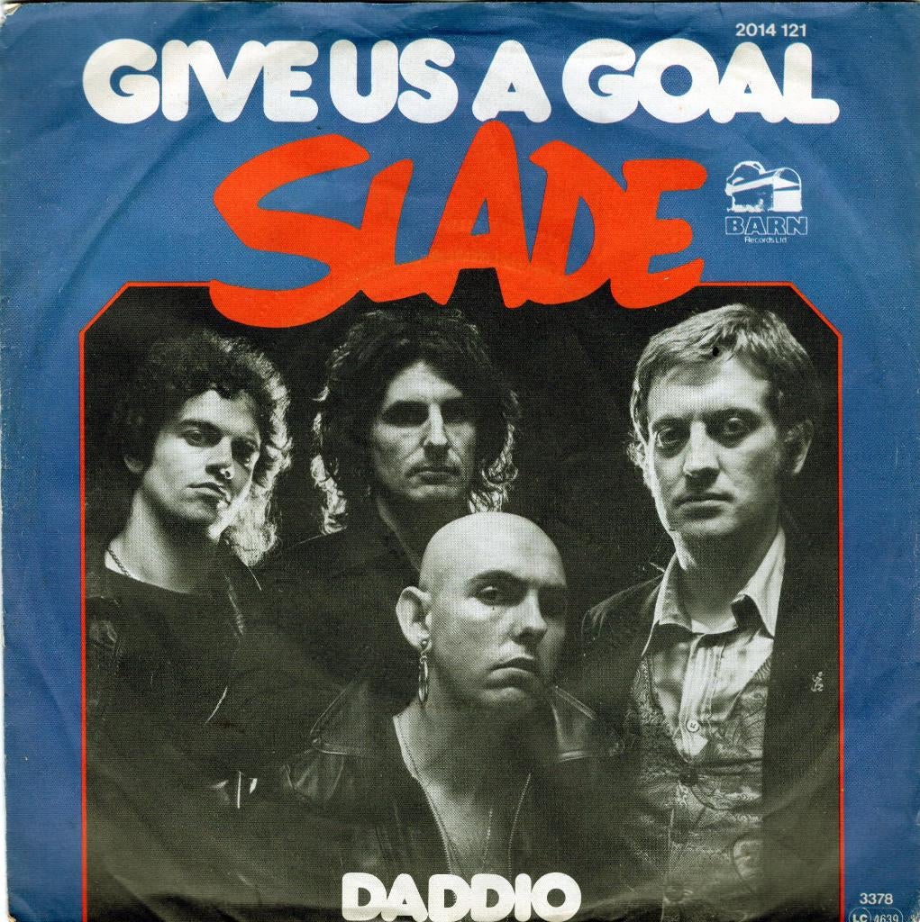 SLADE  -  Give us a goal, Gebruikt, 7 inch, Single, Ophalen of Verzenden