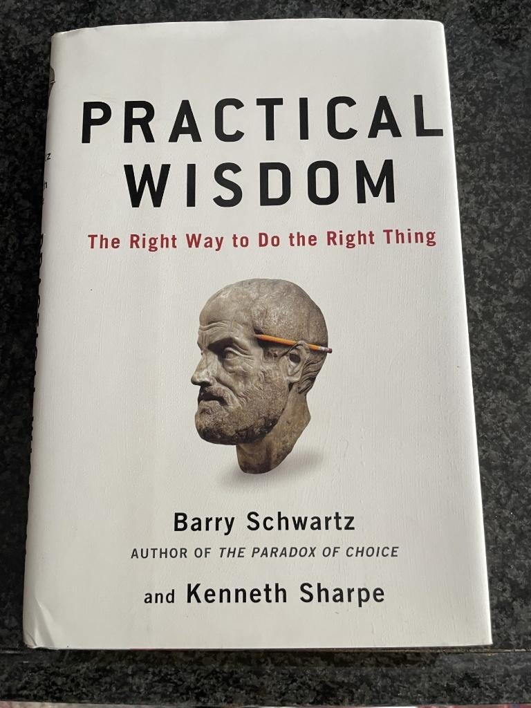 Practical wisdom/the right way to do the right thing/ b schw, Ophalen of Verzenden, Zo goed als nieuw, Nederland