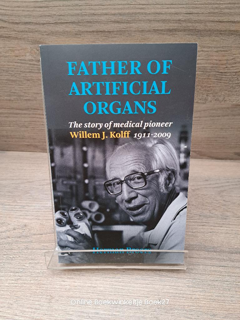 Father of Artificial Organs / The story of medical pioneer, Ophalen of Verzenden, Zo goed als nieuw, Herman Broers, Overige wetenschappen