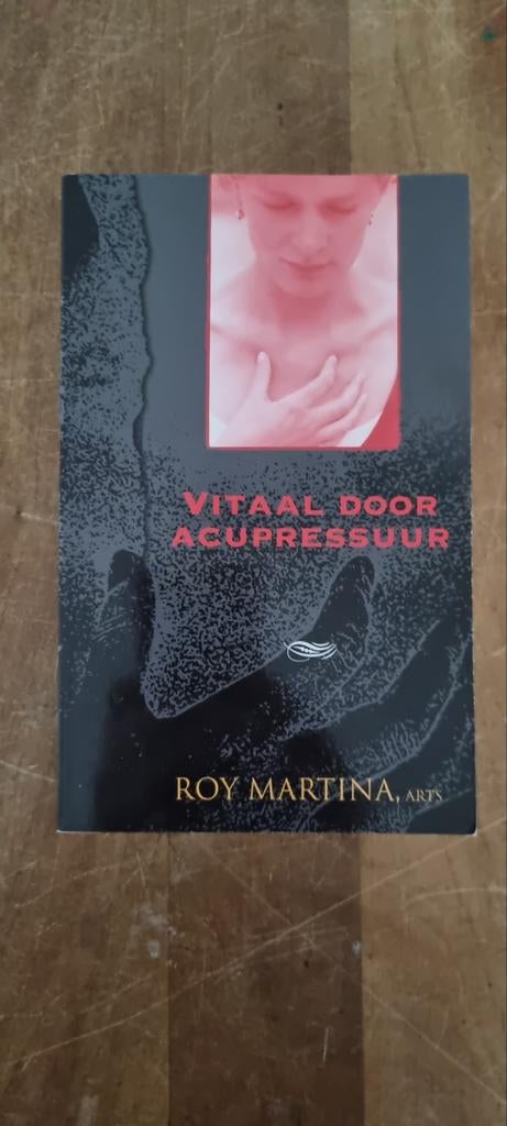 Vitaal door Acupressuur - Roy Martina, Ophalen of Verzenden, Gelezen, Kruiden en Alternatief, Roy Martina