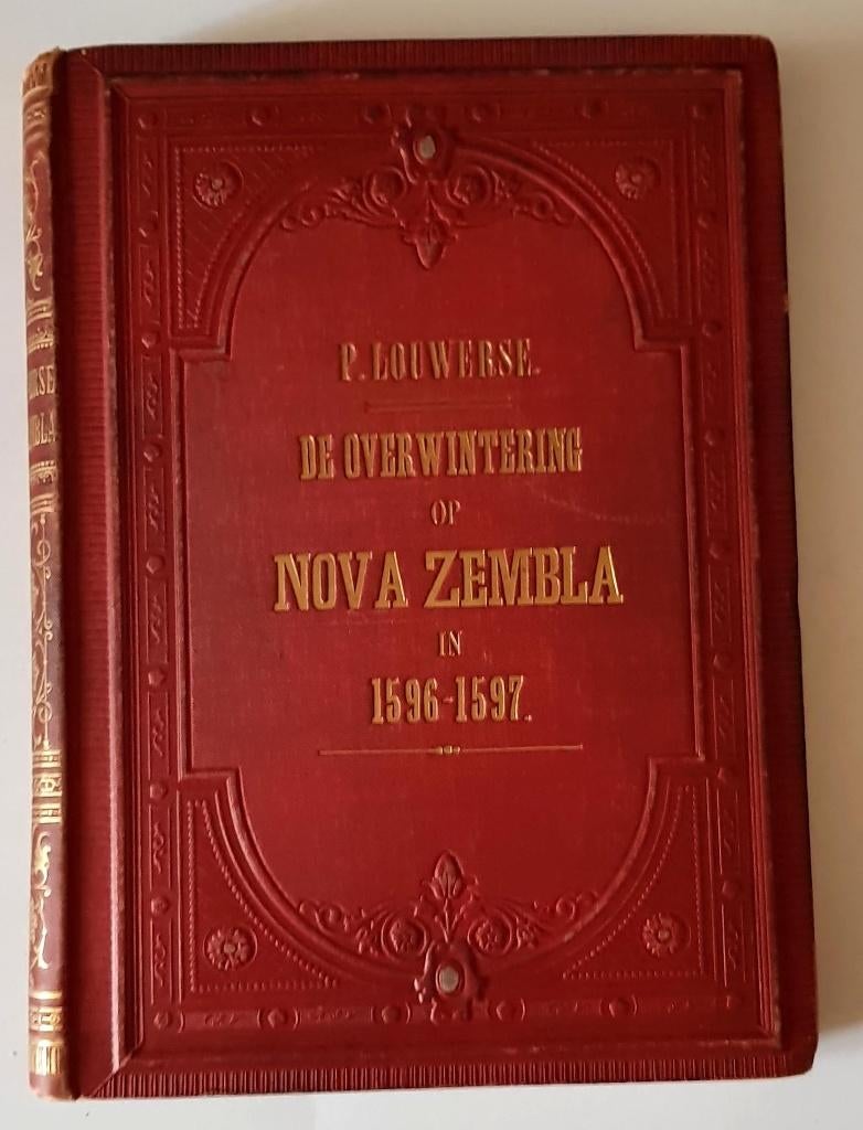 Nova Zembla 1596-1597 – P. Louwerse ca. 1873, Boeken, Ophalen of Verzenden, Gelezen, Overige gebieden
