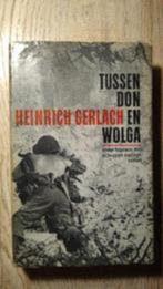 Tussen Don en Wolga - Heinrich Gerlach, Boeken, Ophalen of Verzenden, Tweede Wereldoorlog, Zo goed als nieuw