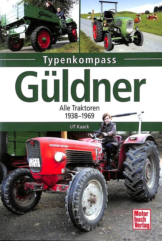 Güldner - Alle Traktoren 1938-1969, Verzenden, Nieuw, Ulf Kaack, Tractor en Landbouw