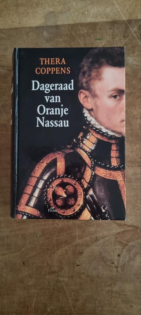 Dageeraad van Oranje Nassau - Thera Coppens, Boeken, Gelezen, Thera Coppens, Ophalen of Verzenden, 17e en 18e eeuw
