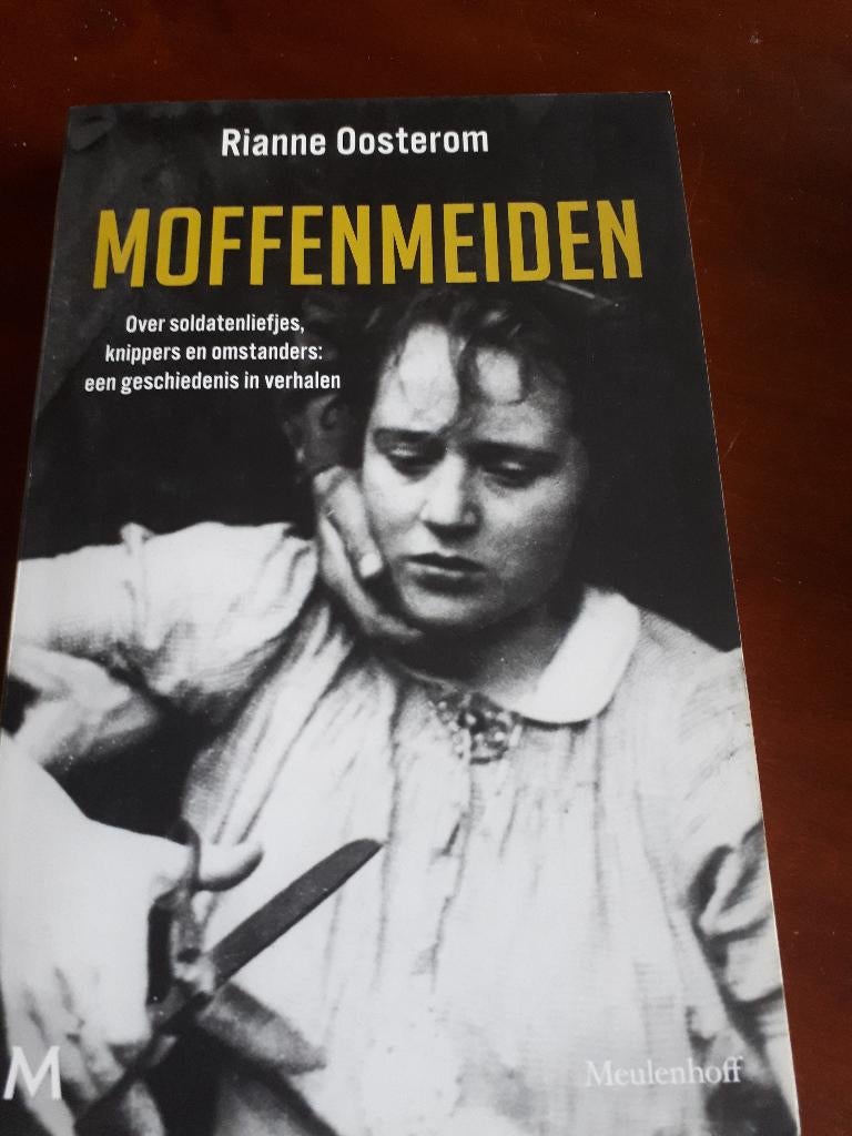 Moffenmeiden Over soldatenliefjes, knippers en omstanders, Ophalen of Verzenden, Tweede Wereldoorlog, Gelezen, Overige onderwerpen