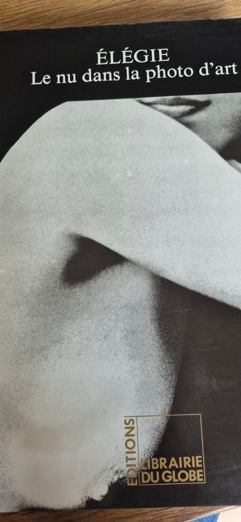 Élégie: Le nu dans la photo d'art - Fotoboek, Boeken, Ophalen of Verzenden, Gelezen, Fotografie algemeen, Onbekend