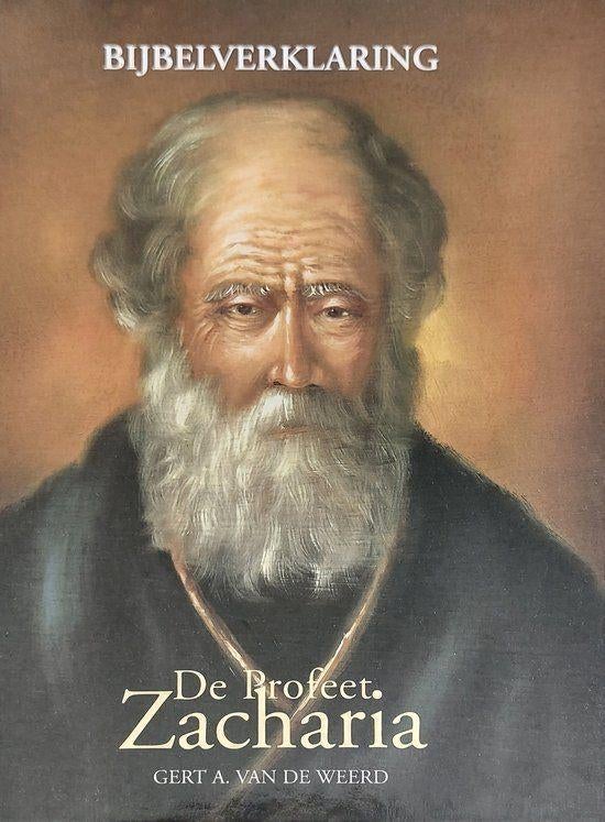 De Profeet Zacharia Bijbelverklaring, Gert A. van de Weerd, Nieuw, Christendom | Protestants, Ophalen of Verzenden