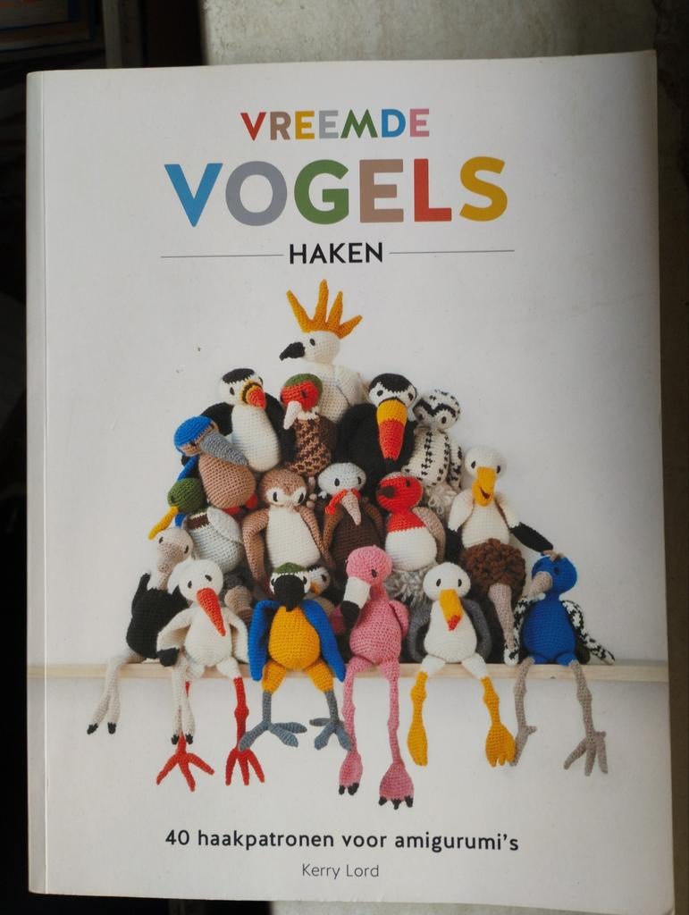 Vreemde Vogels Haken - Amigurumi Haakpatronen, Breien en Haken, Ophalen of Verzenden, Zo goed als nieuw, Geschikt voor kinderen