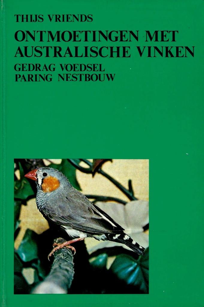 BOEK ONTMOETINGEN MET AUSTRALISCHE VINKEN, Boeken, Dieren en Huisdieren, Zo goed als nieuw, Vogels, Ophalen of Verzenden
