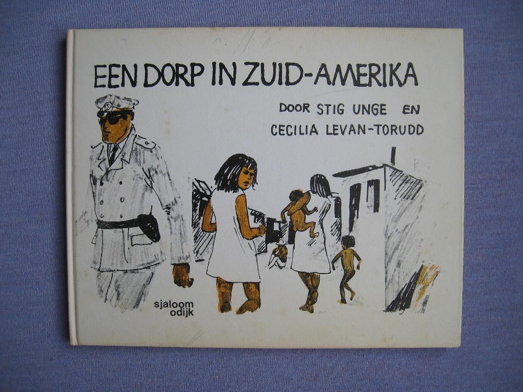 Stig Unge / Cecilia Levan-Torudd - Een Dorp in Zuid-Amerika, Gelezen, Fictie algemeen, Ophalen of Verzenden, Stig Unge / Cecilia Levan-Torudd