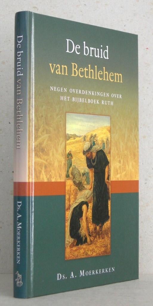 Ds. A. Moerkerken: De bruid van Bethlehem., Christendom | Protestants, Ophalen of Verzenden, Zo goed als nieuw, Ds. A. Moerkerken