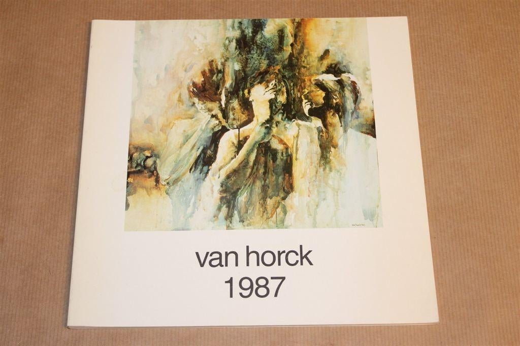 Van Horck [1987] — Schilderijen, Aquarellen, Litho's, Boeken, Ophalen of Verzenden, Gelezen