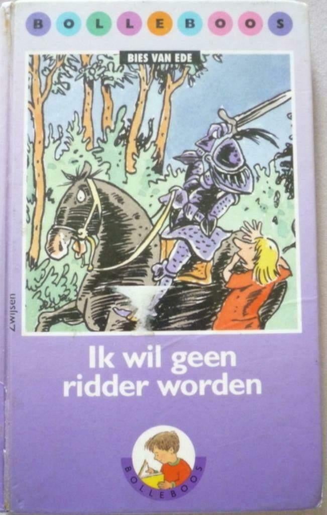 Ik wil geen ridder worden - Bies van Ede - ill.Jan Jutte, Boeken, Kinderboeken | Jeugd | onder 10 jaar, Ophalen of Verzenden, Zo goed als nieuw