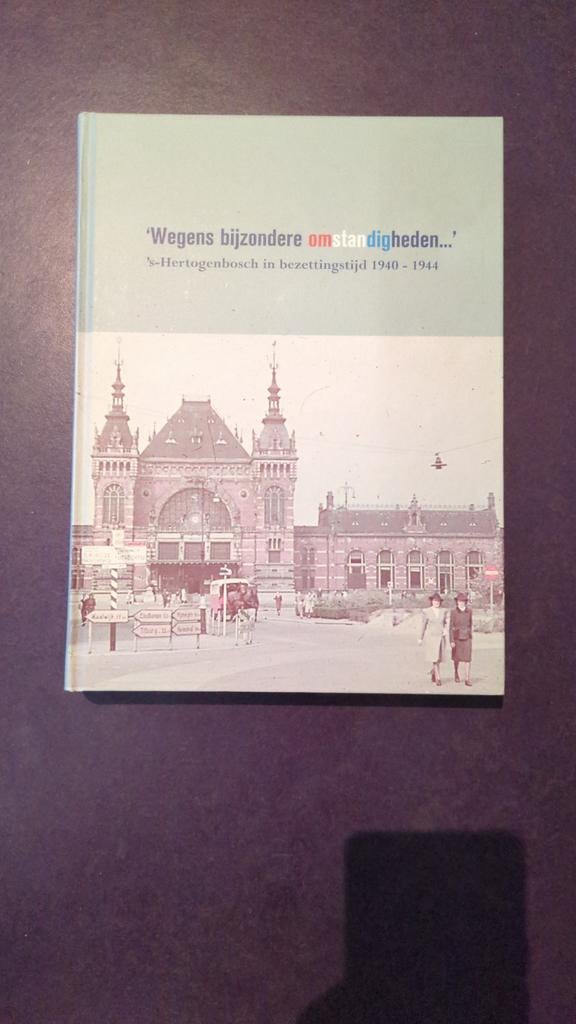 'Wegens bijzondere omstandigheden...' - 's-Hertogenbosch, Boeken, Ophalen of Verzenden