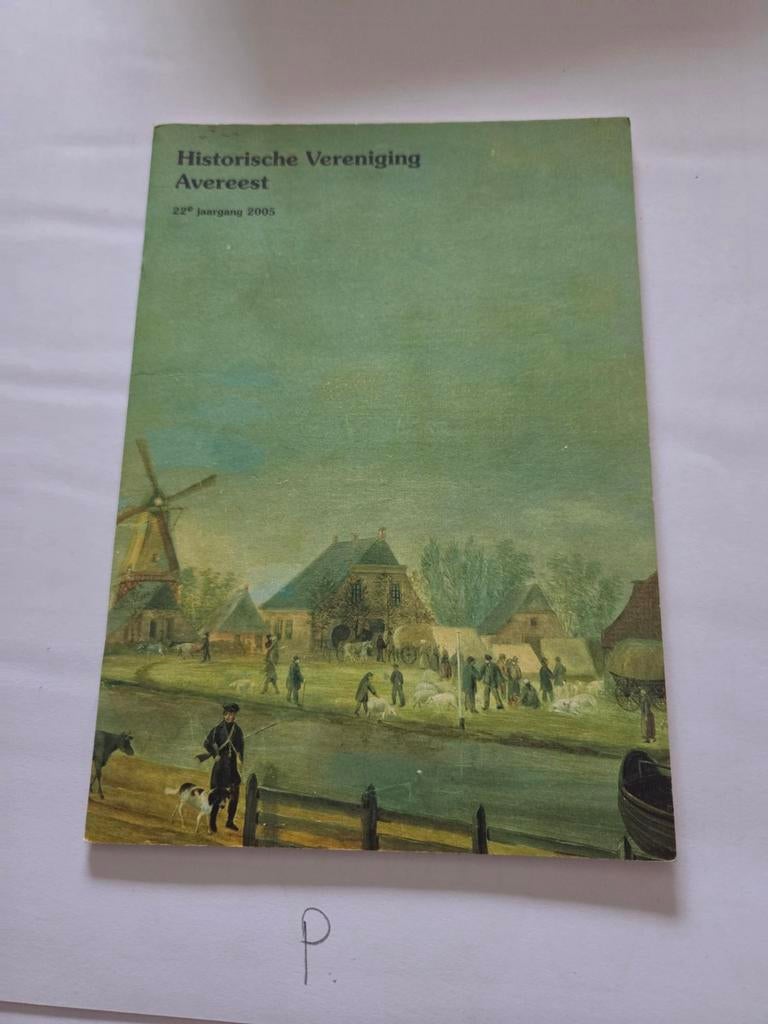 Historische Vereniging Avereest - 22e Jaargang 2005, Ophalen of Verzenden, 20e eeuw of later, Gelezen, Historische Vereniging Avereest