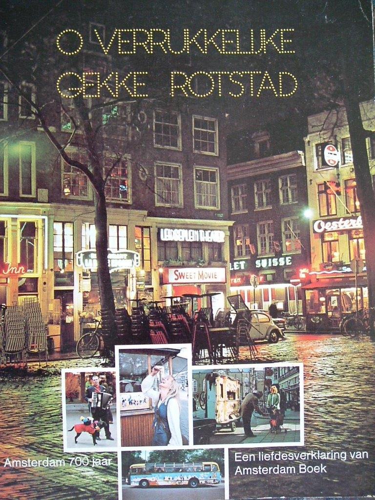 O verrukkelijke gekke rotstad. Amsterdam jaren '70., Nico Scheepmaker, Ophalen of Verzenden, 20e eeuw of later, Gelezen