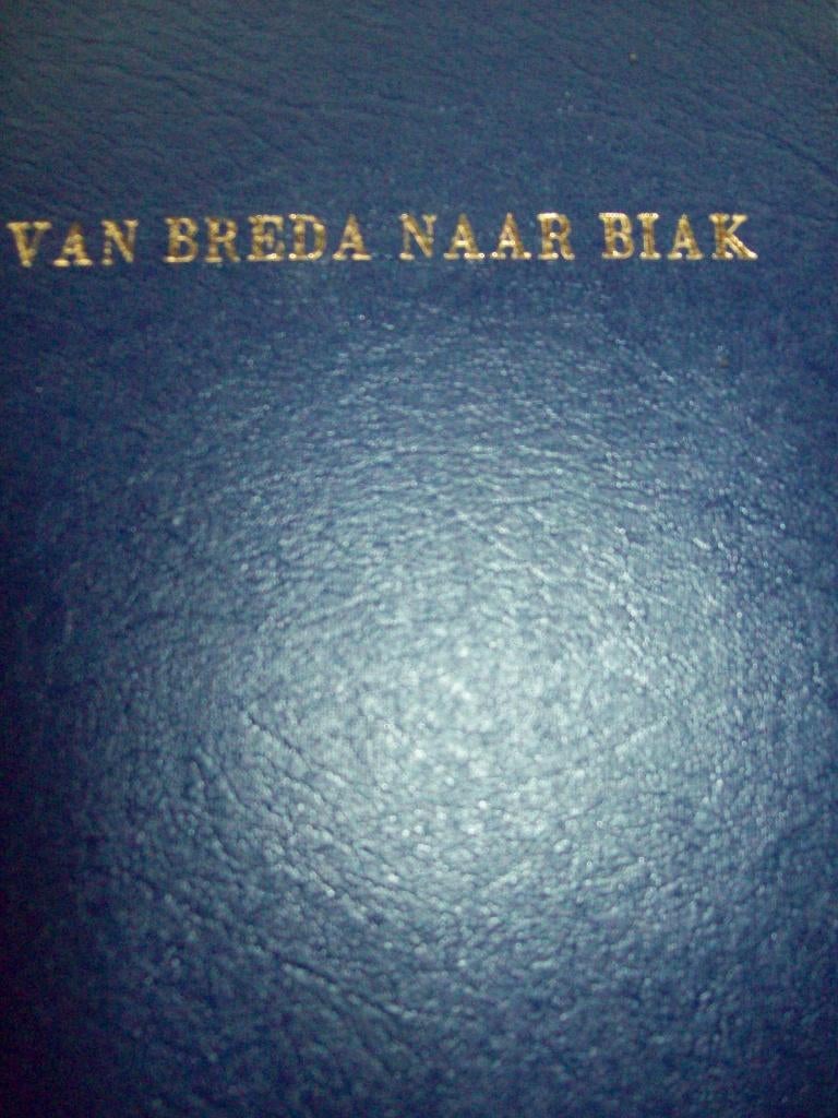 Van Breda naar Biak, 20e eeuw of later, Bertus de Bont, Verzenden, Zo goed als nieuw